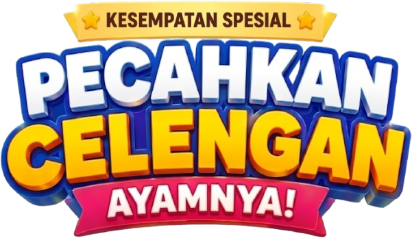 Pecahkan celengan ayamnya!
